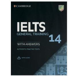 IELTS 14 General Training Student's Book with Answers with Audio: Authentic Practice Tests